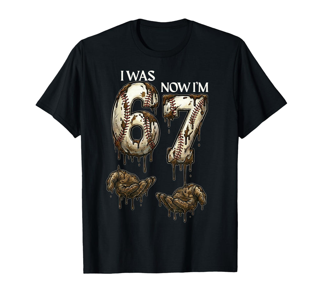 I Was 6 Now Im 7 Funny Baseball 6 7 T-Shirt - Minimalist Print for Adults - T-Shirt, Sweatshirt, Hoodie