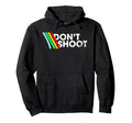 Dont Shoot Color Stripes Hoodie - Streetwear Style Unisex - T-Shirt, Sweatshirt, Hoodie