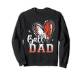 Ball Dad Football Baseball Dad Papa Sweatshirt - Graphic Print Unisex - T-Shirt, Sweatshirt, Hoodie