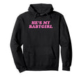 Hes My Babygirl Funny Y2K Aesthetic Hoodie - Minimalist Print Unisex - T-Shirt, Sweatshirt, Hoodie
