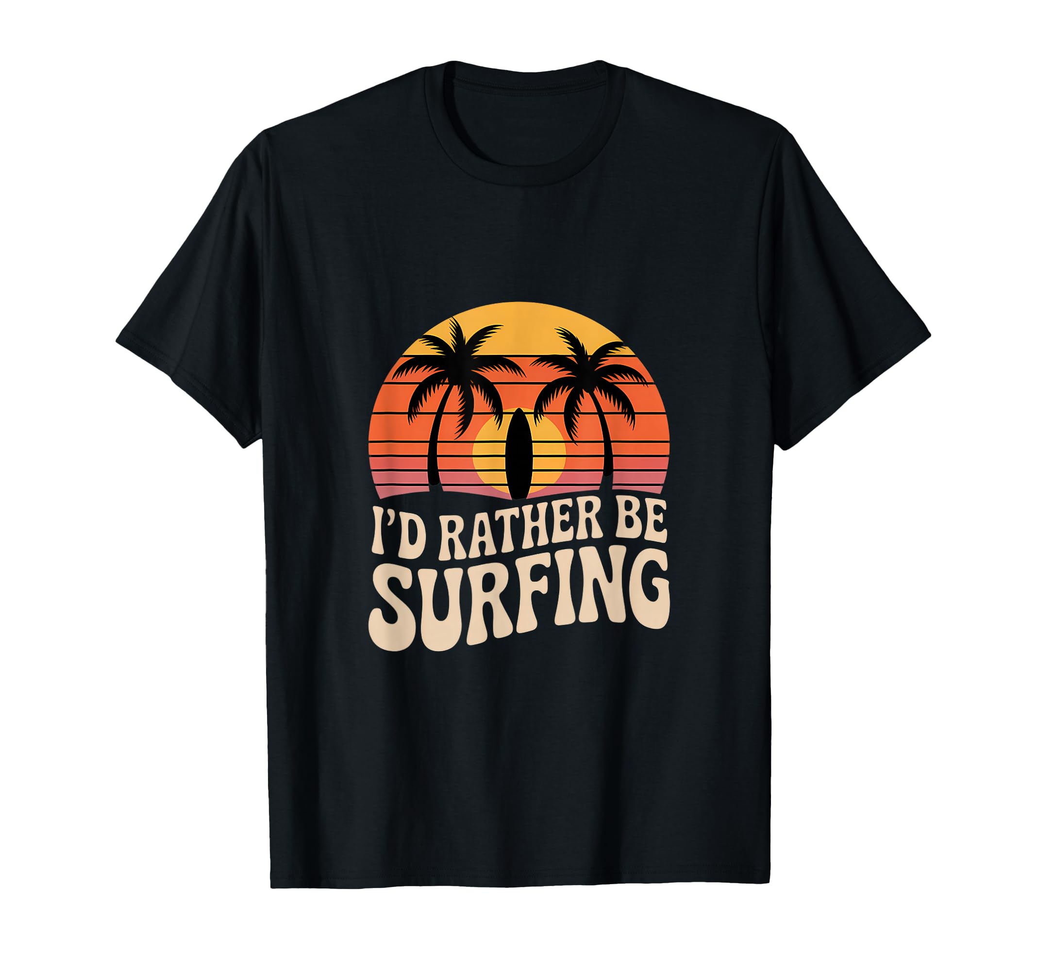 Id Rather Be Surfing Funny Sunset T-Shirt - Unique Graphic Unisex - T-Shirt, Sweatshirt, Hoodie