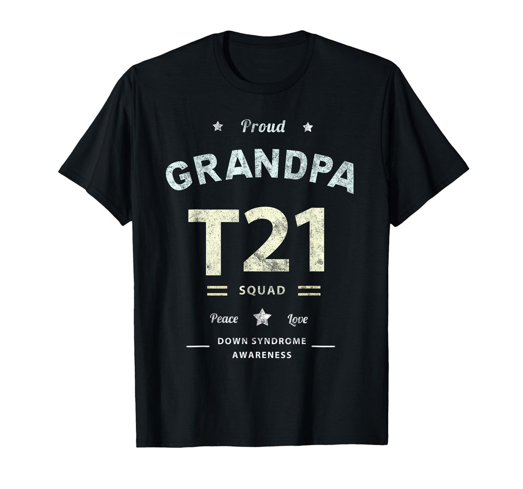 Proud Grandpa T21 Squad Down T-Shirt - Casual Everyday Wear Men Women - T-Shirt, Sweatshirt, Hoodie
