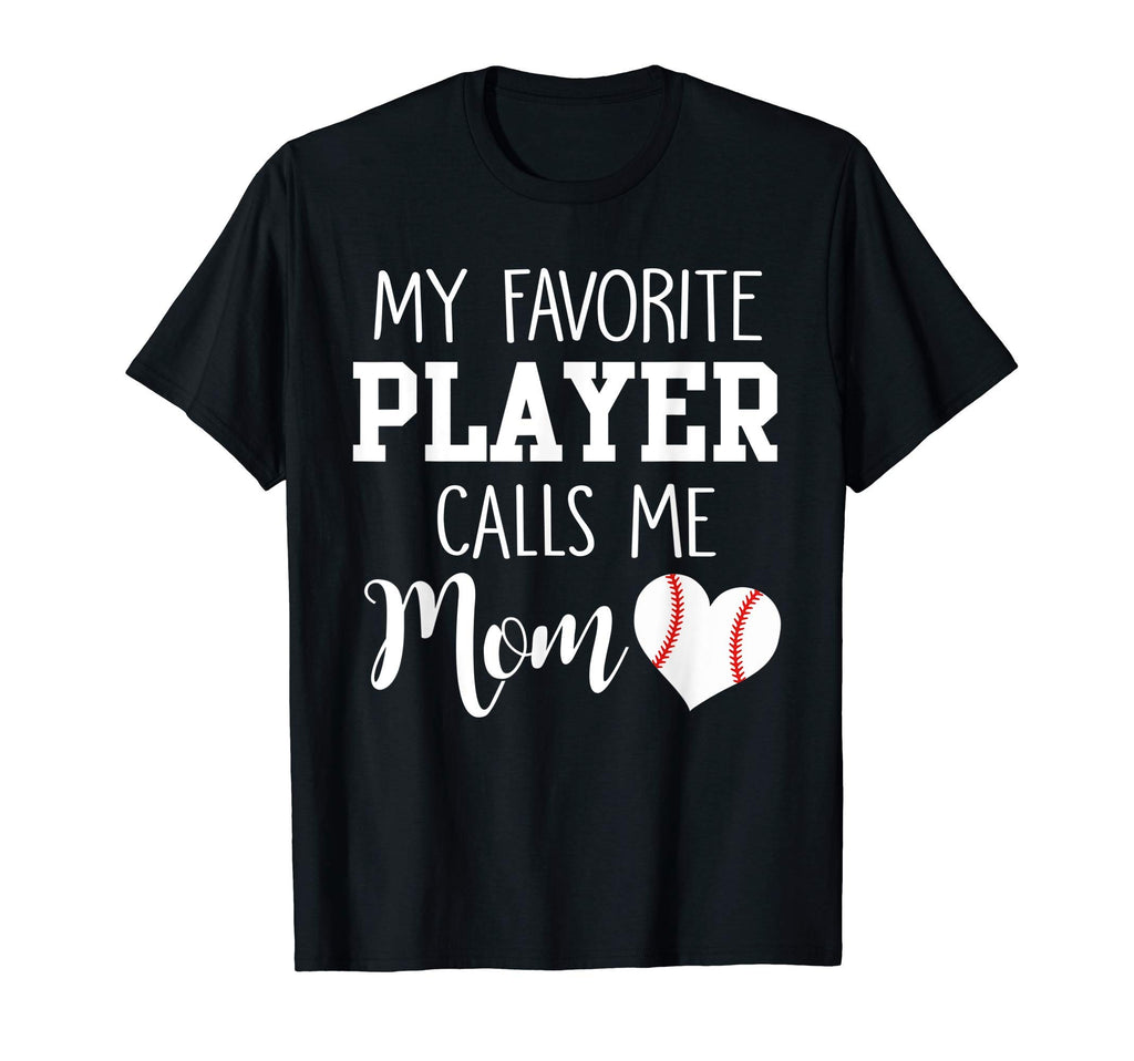 My Favorite Player Calls Me Mom T-Shirt - Streetwear Style Men Women - T-Shirt, Sweatshirt, Hoodie