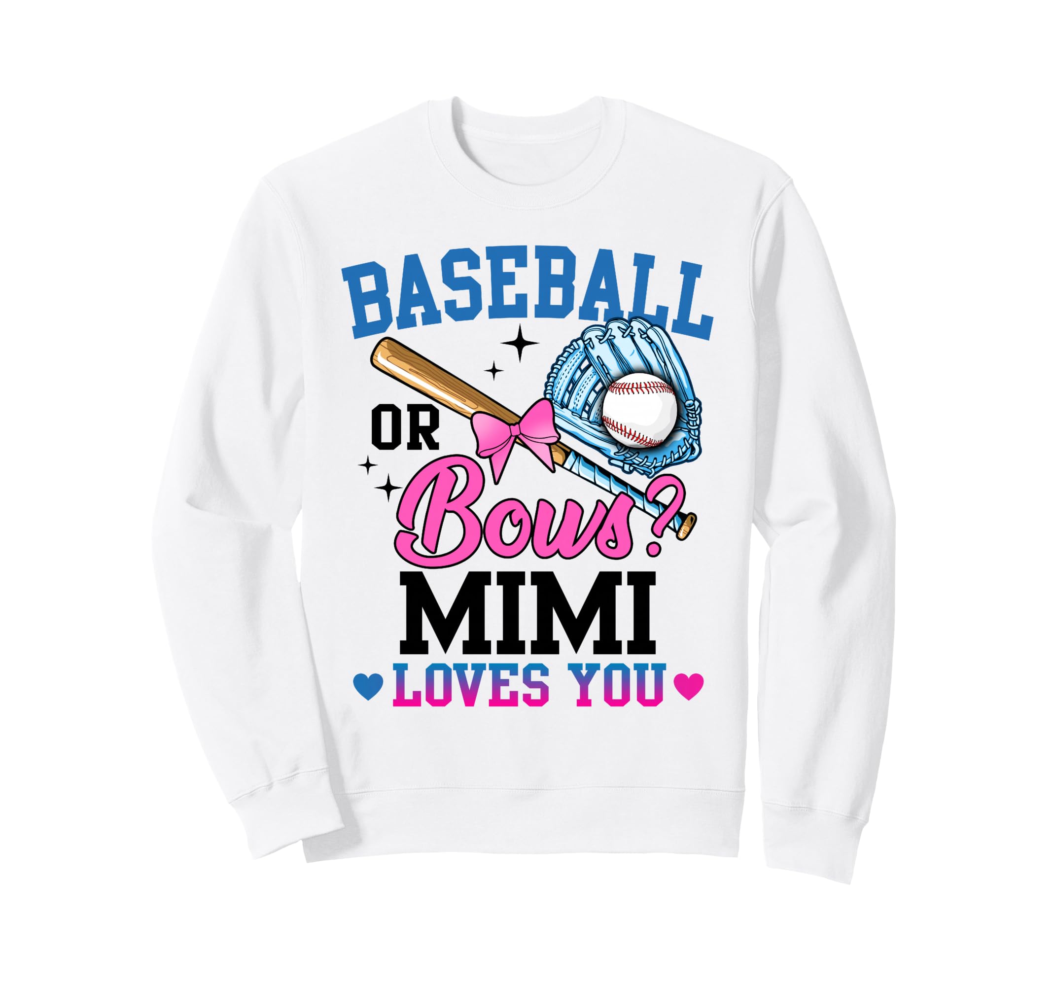 Gender Reveal Baseball Or Bows Mimi Sweatshirt - Unique Graphic Men Women - T-Shirt, Sweatshirt, Hoodie