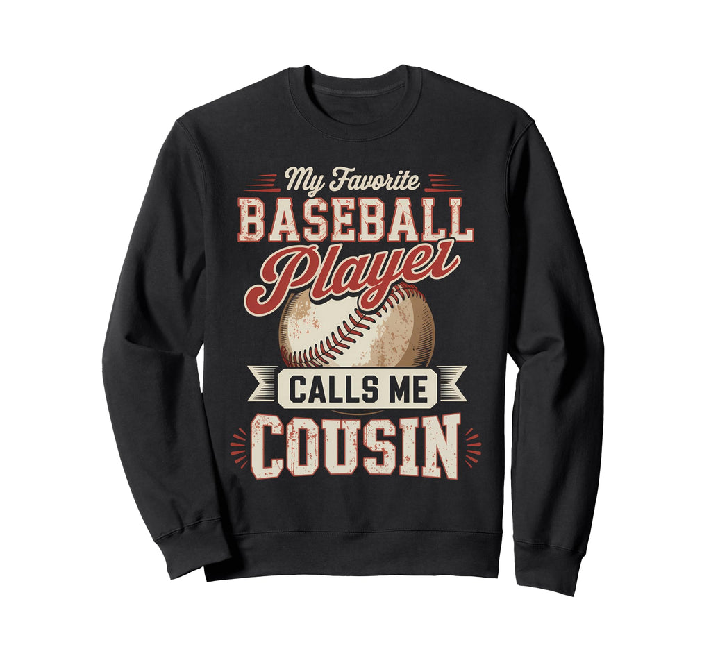 My Favorite Baseball Player Calls Me Sweatshirt - Graphic Print Unisex - T-Shirt, Sweatshirt, Hoodie