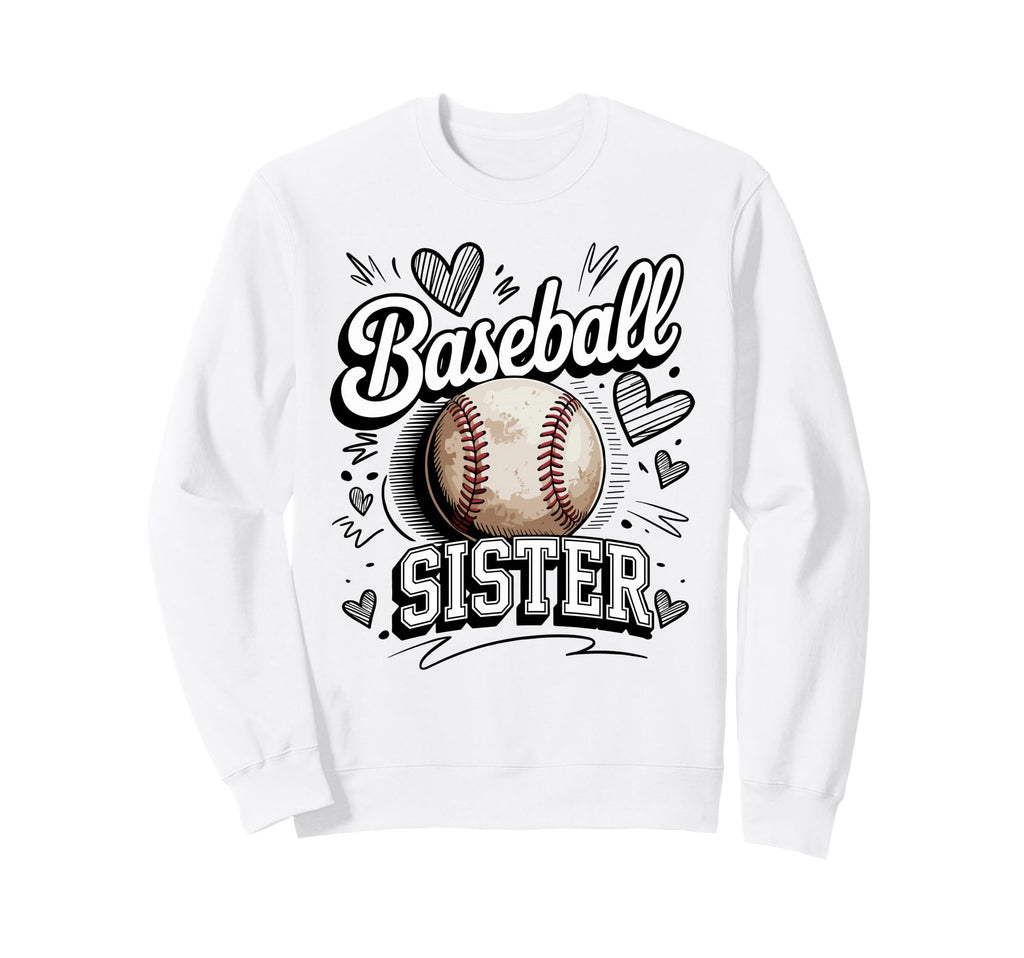 Game Day Baseball Sister Sweatshirt - Casual Everyday Wear for Adults - T-Shirt, Sweatshirt, Hoodie