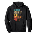 Moms Against White Baseball Pants Funny Hoodie - Unique Graphic Unisex - T-Shirt, Sweatshirt, Hoodie