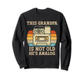 This Grandpa Is Not Old Hes Sweatshirt - Aesthetic Graphic for Adults - T-Shirt, Sweatshirt, Hoodie