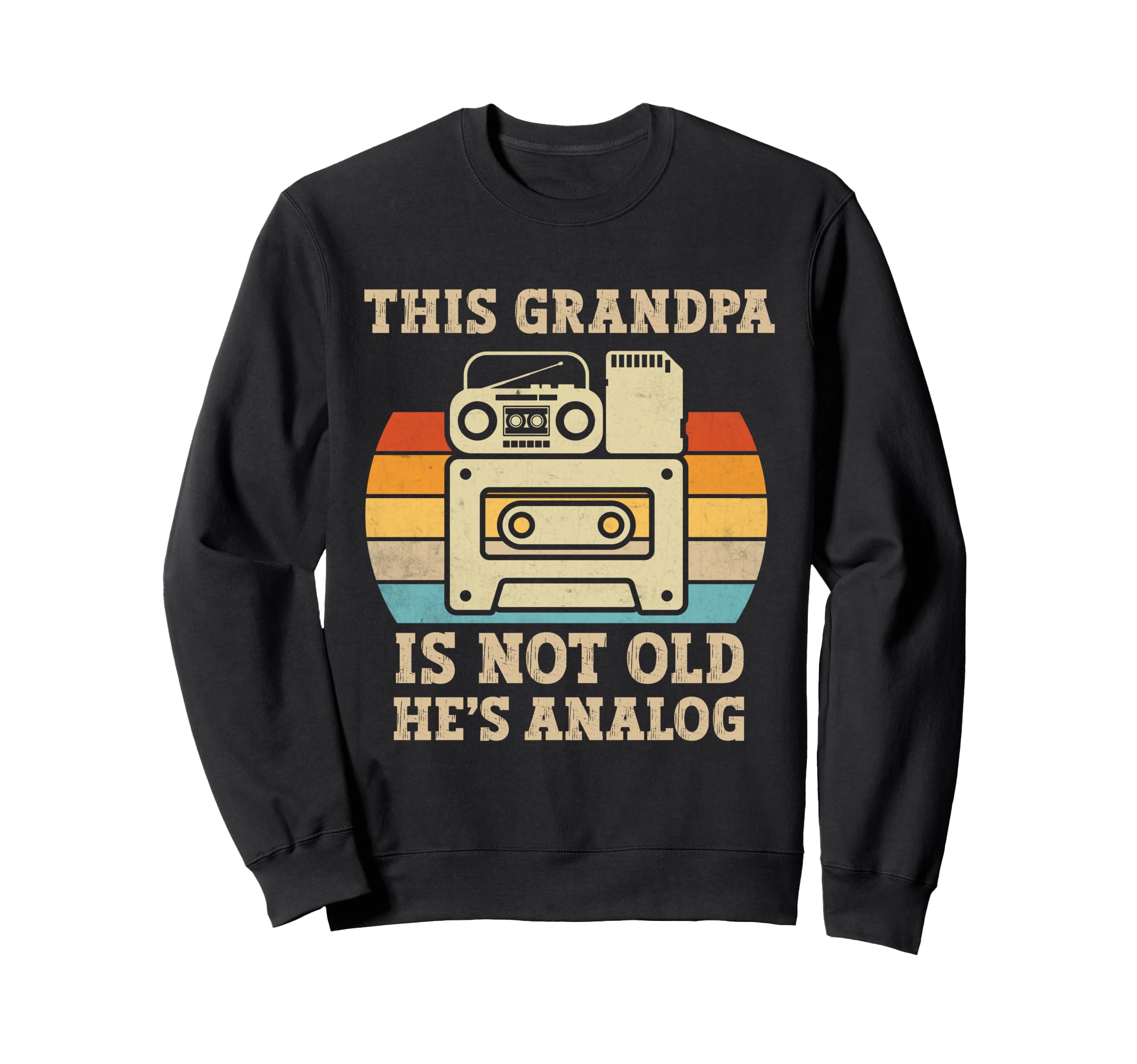 This Grandpa Is Not Old Hes Sweatshirt - Aesthetic Graphic for Adults - T-Shirt, Sweatshirt, Hoodie