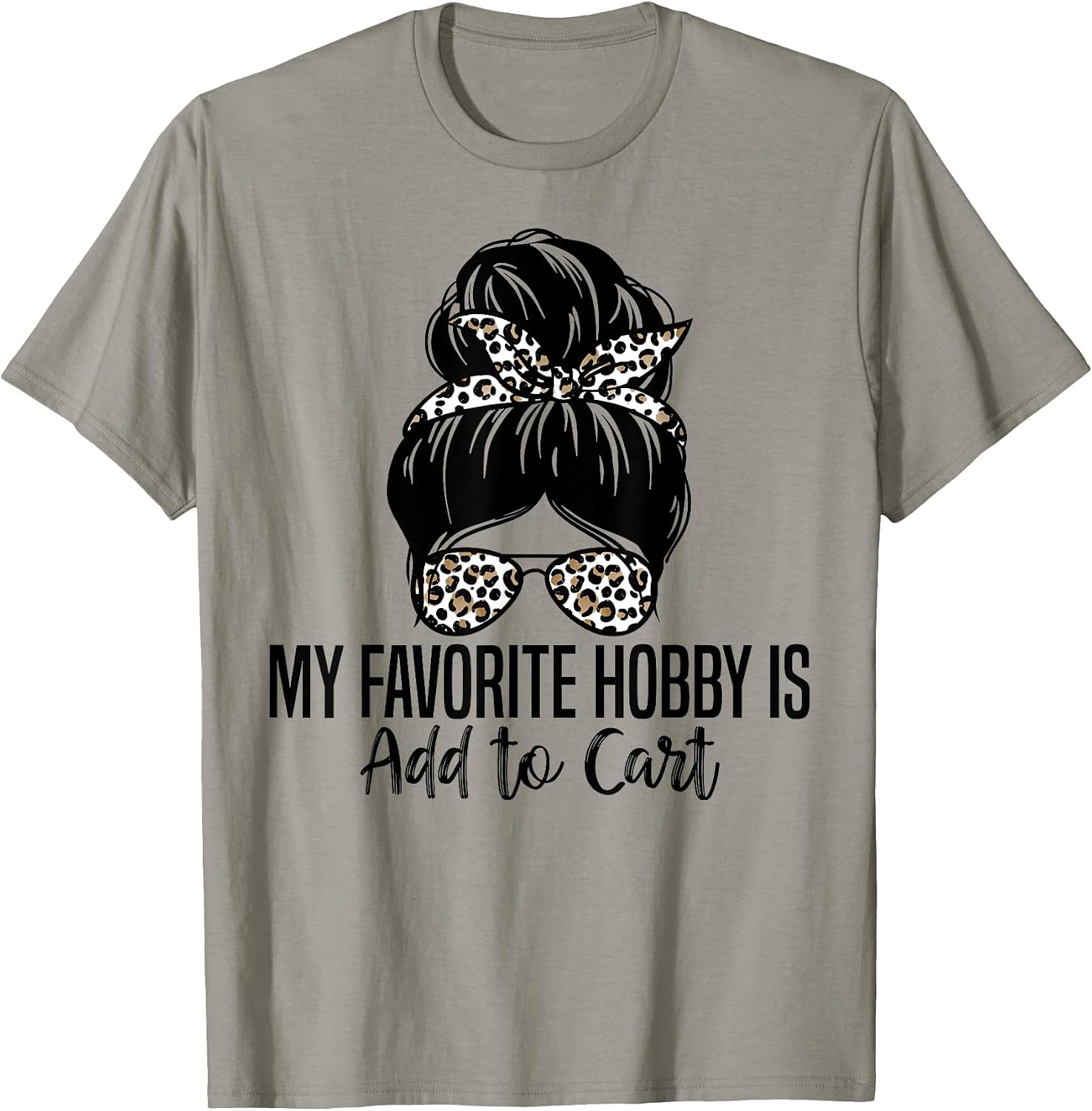 My Favorite Hobby Is Add to Cart Funny Quotes - Adult & Kids T-Shirts, Sweatshirts & Hoodies apparel design preview 1