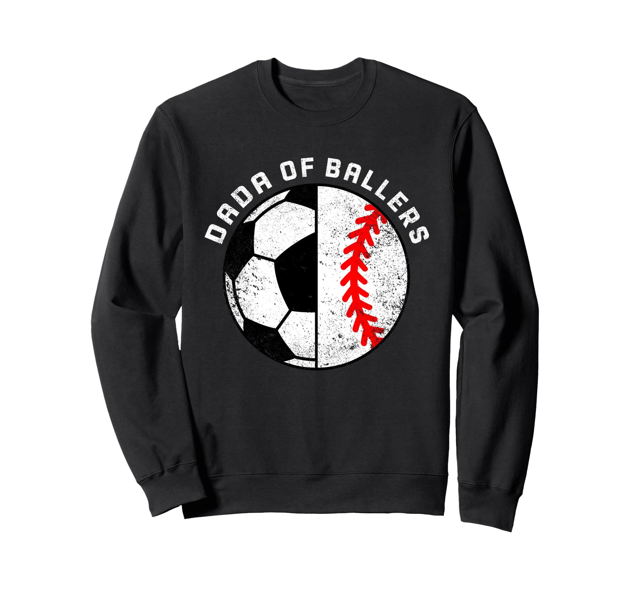 Dada Ballers Funny Soccer Baseball Sweatshirt - Novelty Apparel for Adults - T-Shirt, Sweatshirt, Hoodie