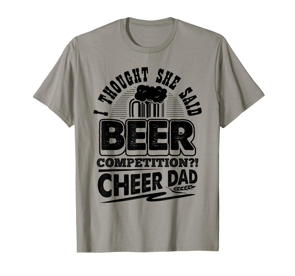 I Thought She Said Beer Competition Cheer T-Shirt - Unique Graphic Unisex - T-Shirt, Sweatshirt, Hoodie