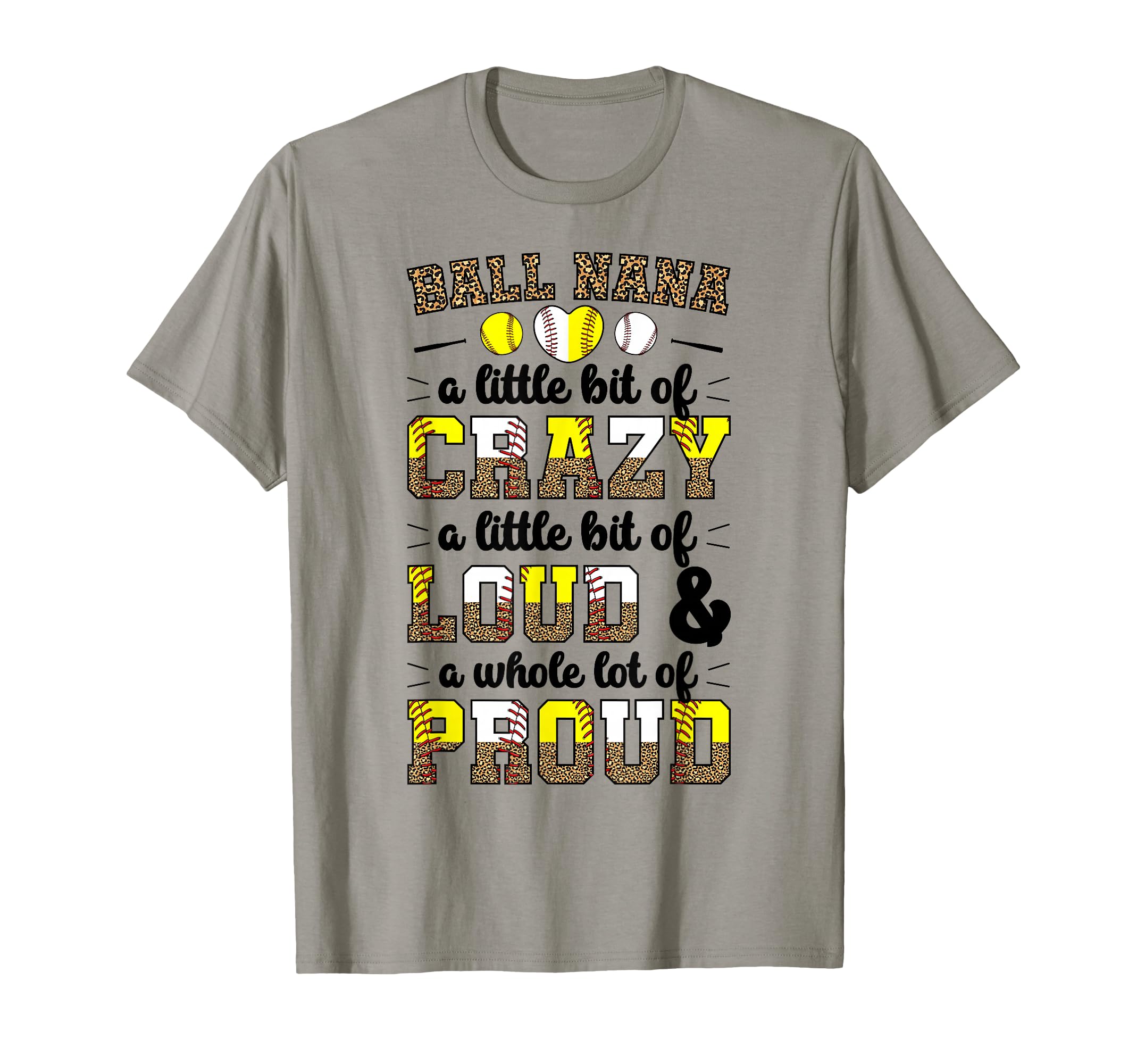 Ball Nana Funny Baseball Softball T-Shirt - Novelty Apparel for Adults - T-Shirt, Sweatshirt, Hoodie