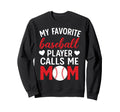 My Favorite Baseball Player Sweatshirt - Casual Everyday Wear Men Women - T-Shirt, Sweatshirt, Hoodie