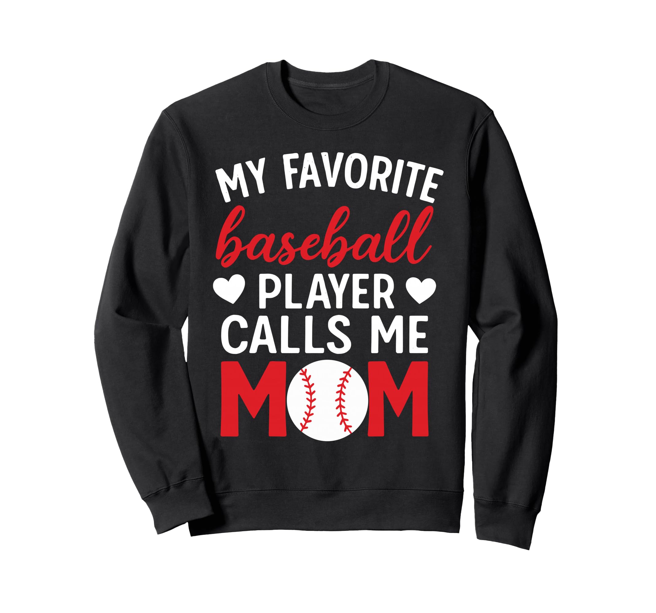 My Favorite Baseball Player Sweatshirt - Casual Everyday Wear Men Women - T-Shirt, Sweatshirt, Hoodie