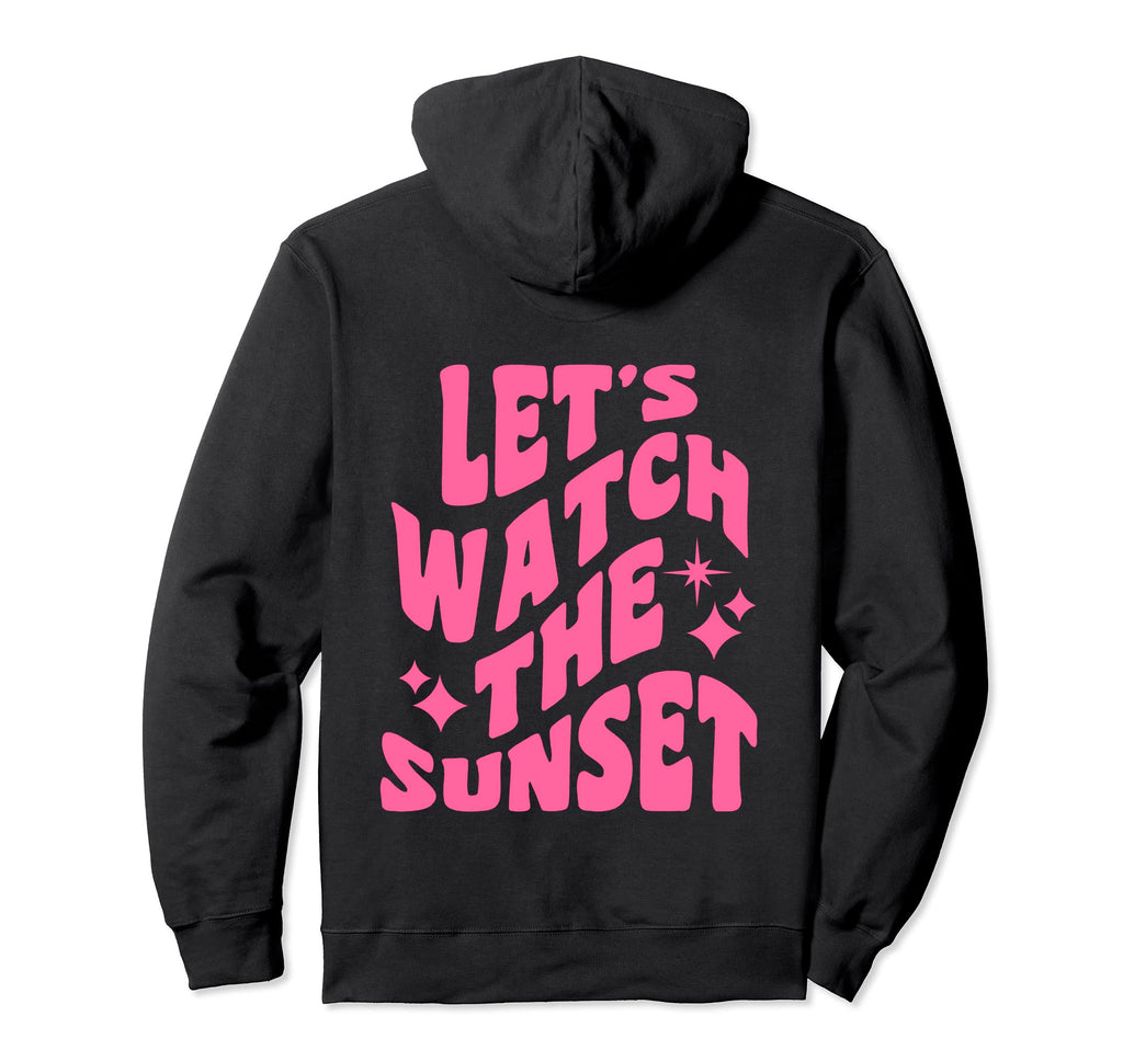 Lets Watch Sunset Aesthetic Beach Hoodie - Minimalist Print for Adults - T-Shirt, Sweatshirt, Hoodie