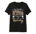 My Favorite Baseball Player Calls Me T-Shirt - Custom Art Print Unisex - T-Shirt, Sweatshirt, Hoodie