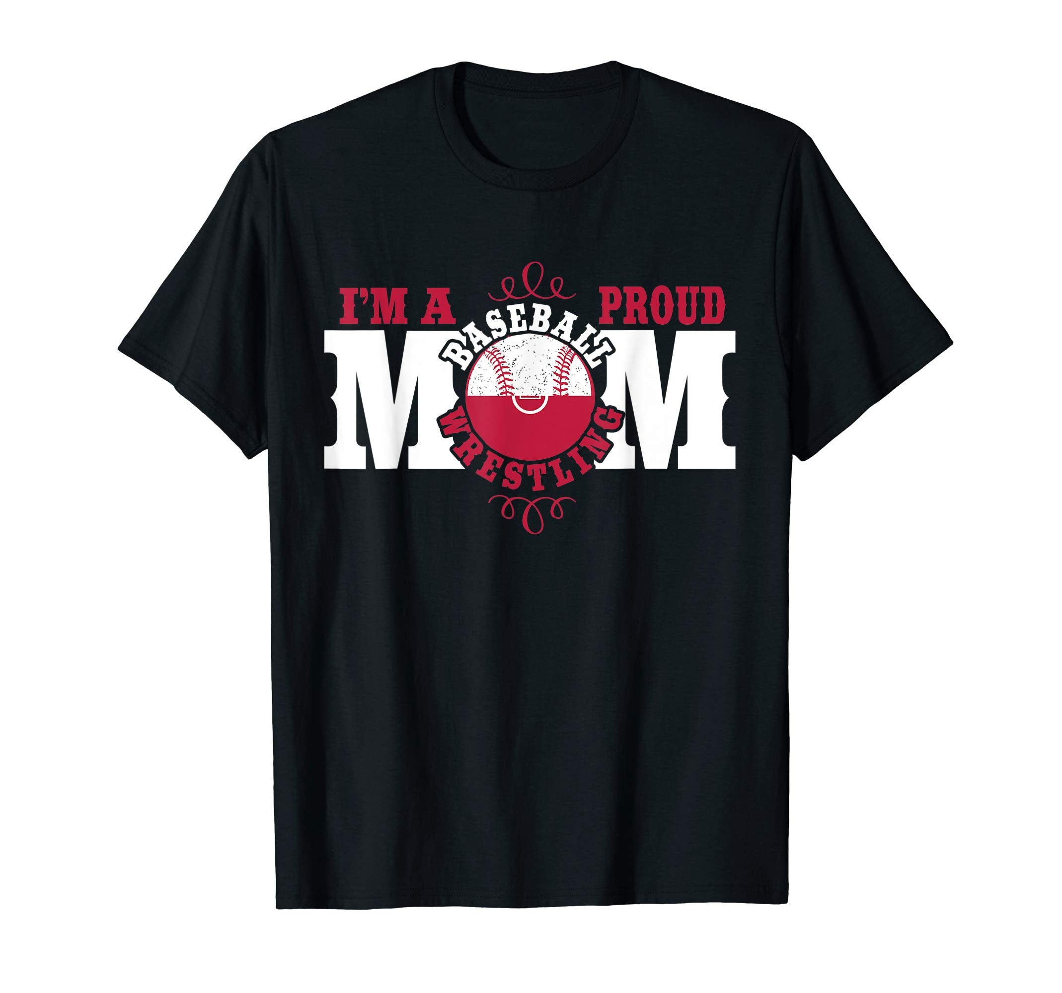 Im Proud Wrestling Baseball Mom T-Shirt - Streetwear Style Men Women - T-Shirt, Sweatshirt, Hoodie