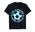 Soccer Mom Gifts Soccer Fan Sweatshirt - Casual Everyday Wear Men Women - T-Shirt, Sweatshirt, Hoodie