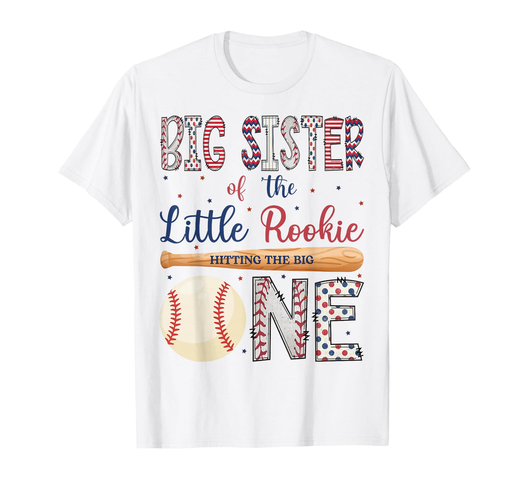 Big Sister One Little Rookie Baseball 1St T-Shirt - Trendy Graphic Unisex - T-Shirt, Sweatshirt, Hoodie