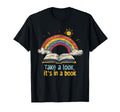 Take Its Book Reading Teacher Rainbow T-Shirt - Minimalist Print Unisex - T-Shirt, Sweatshirt, Hoodie