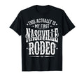 Funny Nashville My First Rodeo T-Shirt - Fun Novelty Design for Adults - T-Shirt, Sweatshirt, Hoodie