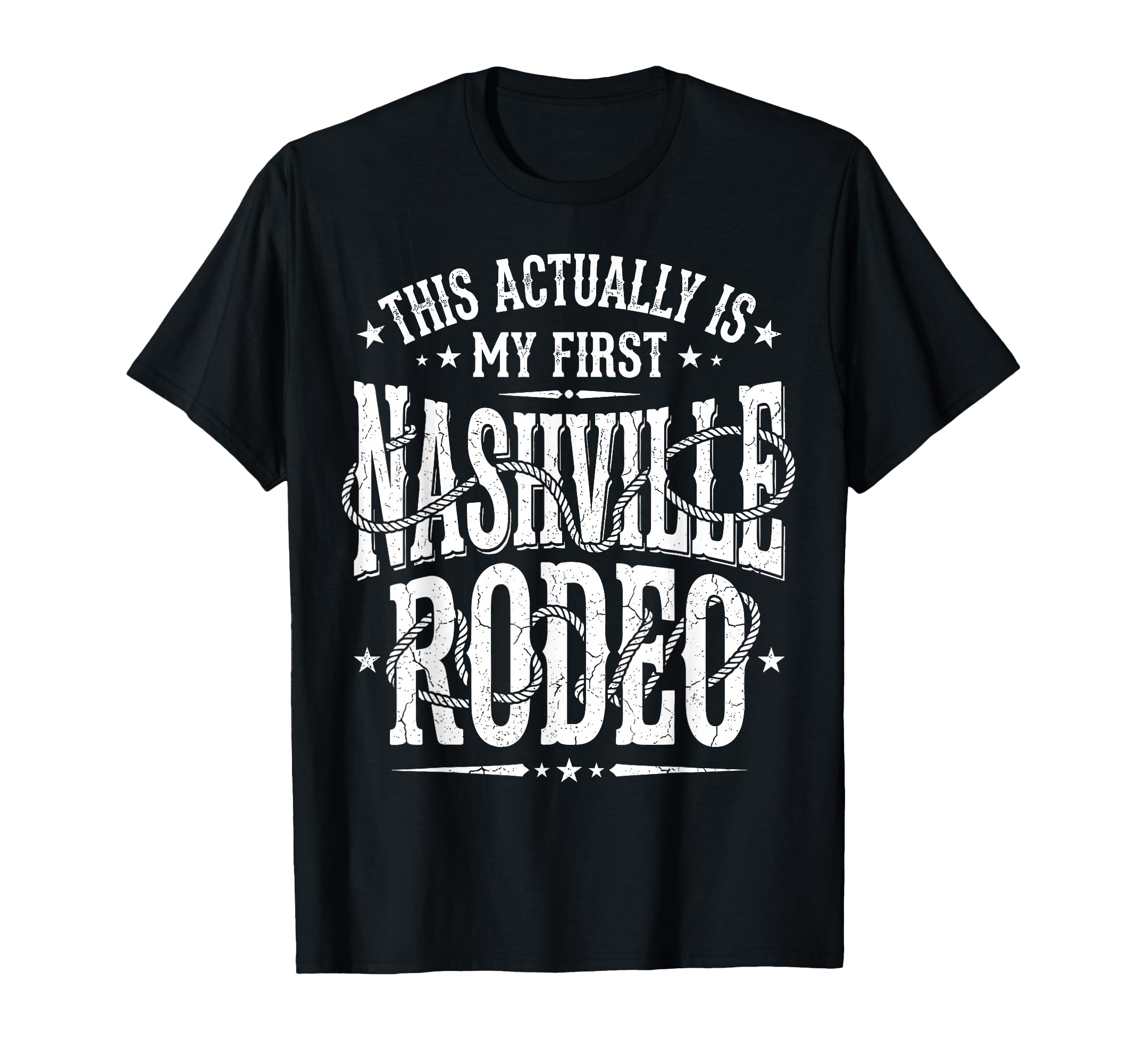 Funny Nashville My First Rodeo T-Shirt - Fun Novelty Design for Adults - T-Shirt, Sweatshirt, Hoodie