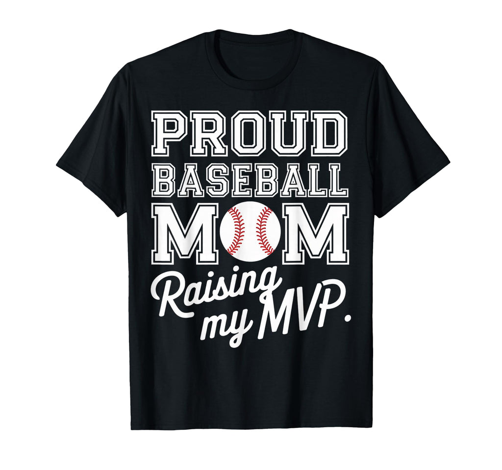 Proud Baseball Mom Raising My Mvp T-Shirt - Minimalist Print Men Women - T-Shirt, Sweatshirt, Hoodie