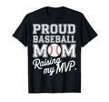 Proud Baseball Mom Raising My Mvp T-Shirt - Minimalist Print Men Women - T-Shirt, Sweatshirt, Hoodie