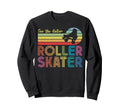 Roller Skating Skate 1970S See You Sweatshirt - Minimalist Print Unisex - T-Shirt, Sweatshirt, Hoodie