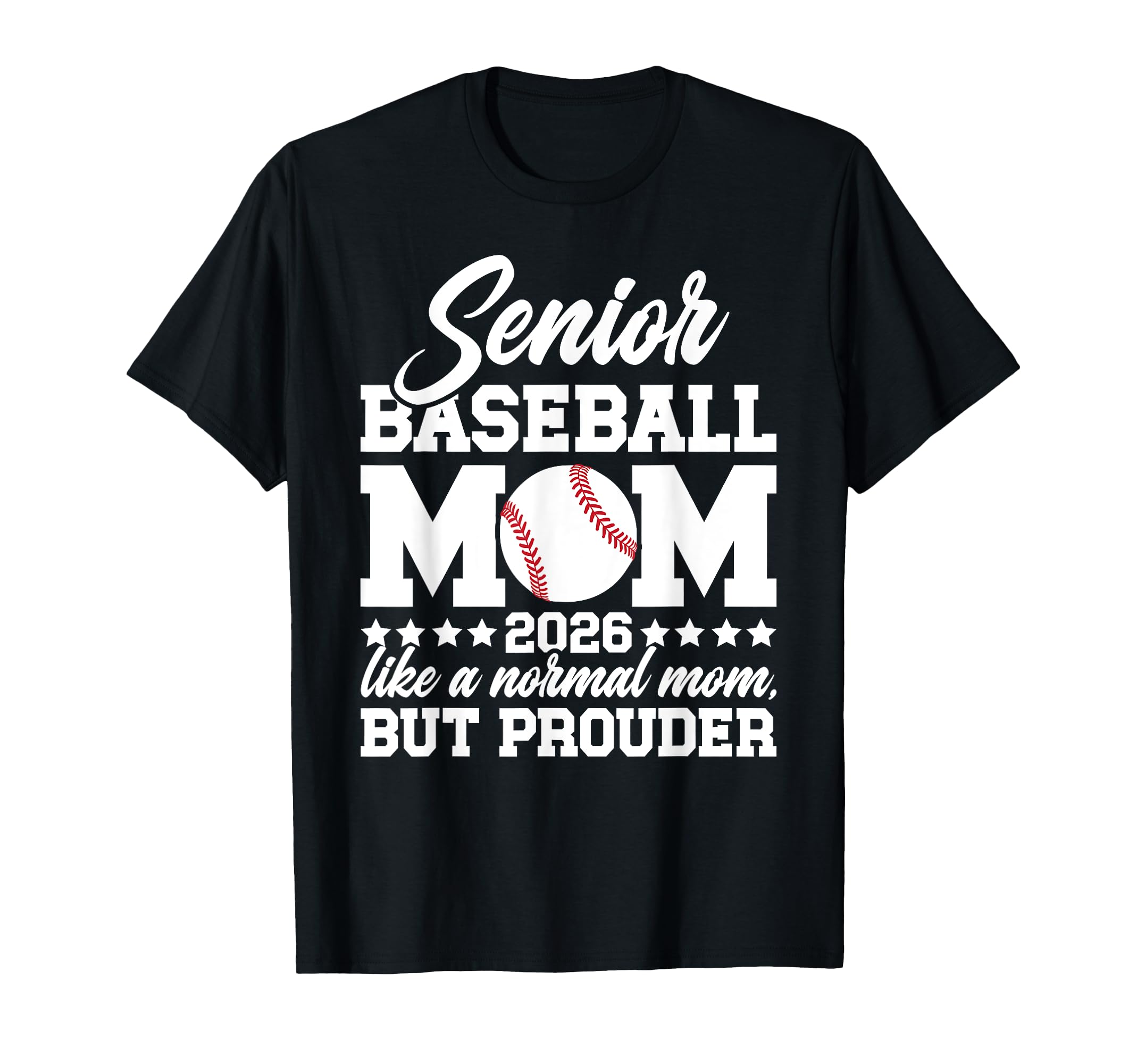 Baseball Senior Mom 2026 Baseball T-Shirt - Casual Everyday Wear Unisex - T-Shirt, Sweatshirt, Hoodie