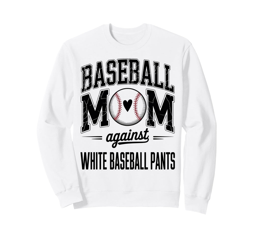 Moms Against White Baseball Pants Sweatshirt - Unique Graphic Men Women - T-Shirt, Sweatshirt, Hoodie