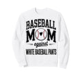 Moms Against White Baseball Pants Sweatshirt - Unique Graphic Men Women - T-Shirt, Sweatshirt, Hoodie