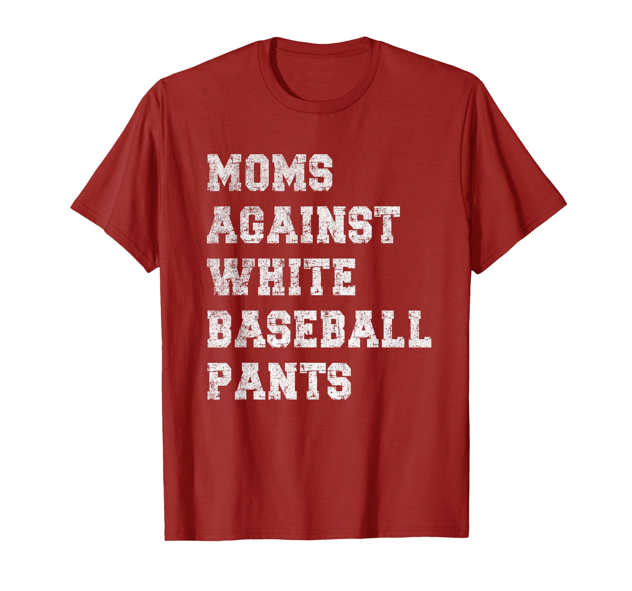 Moms Against White Baseball Pants T-Shirt - Aesthetic Graphic for Adults - T-Shirt, Sweatshirt, Hoodie