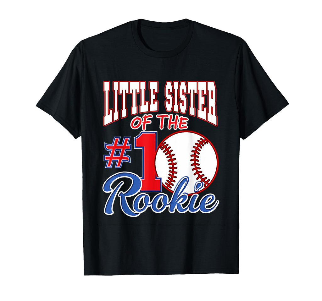 Little Sister Number 1 Rookie Baseball T-Shirt - Fun Novelty Design Unisex - T-Shirt, Sweatshirt, Hoodie