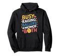 Busy Raising Ballers Mom Both Hoodie - Fun Novelty Design Men Women - T-Shirt, Sweatshirt, Hoodie