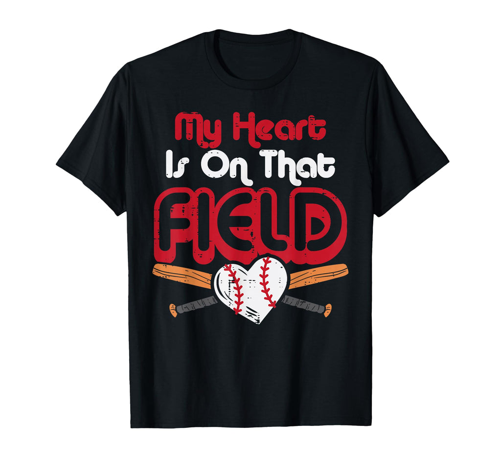 My Heart That Field Baseball T-Shirt - Fun Novelty Design Unisex - T-Shirt, Sweatshirt, Hoodie