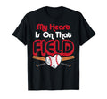 My Heart That Field Baseball T-Shirt - Fun Novelty Design Unisex - T-Shirt, Sweatshirt, Hoodie