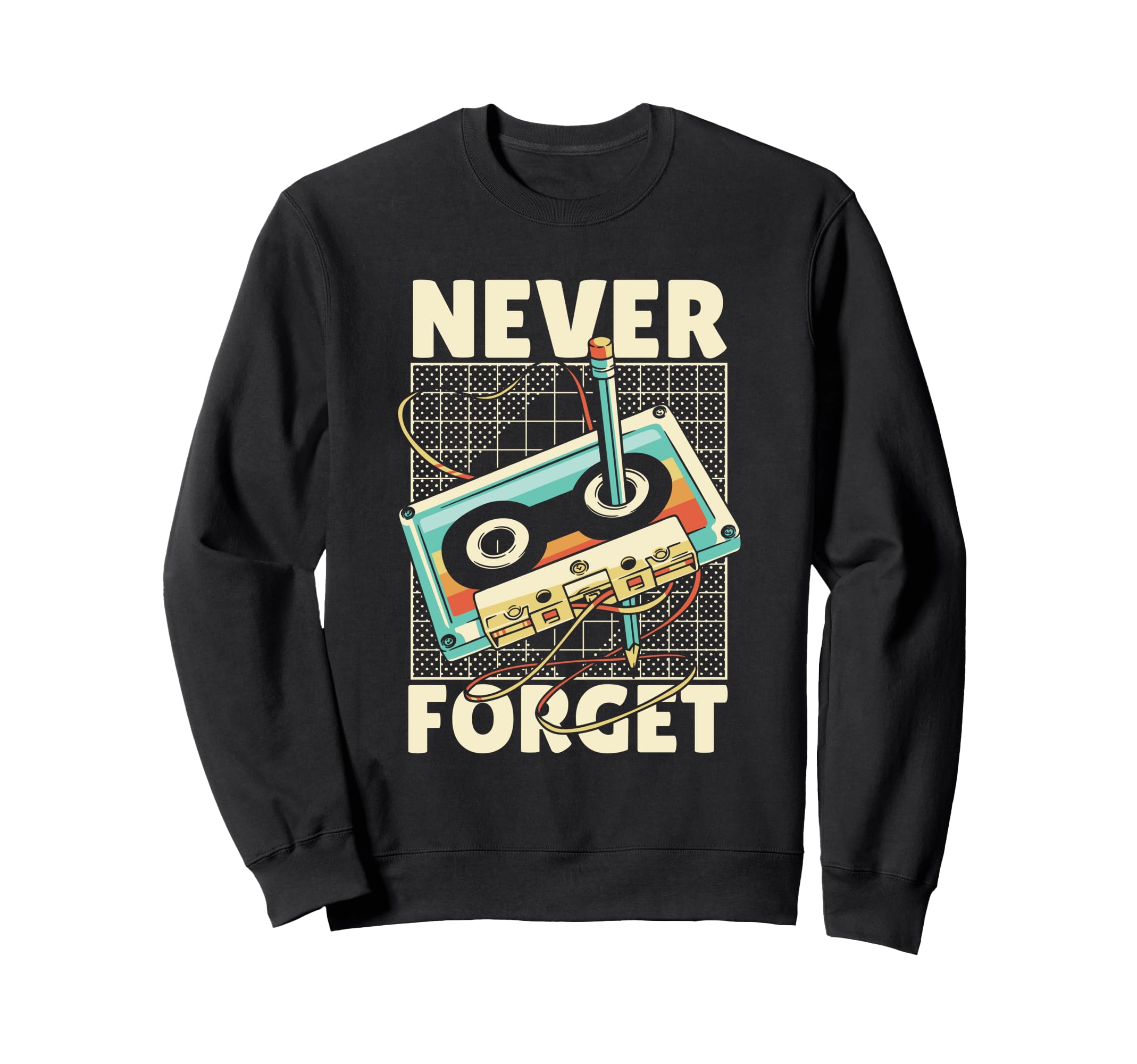 Funny Never Forget Cassette Tape Sweatshirt - Custom Art Print Unisex - T-Shirt, Sweatshirt, Hoodie
