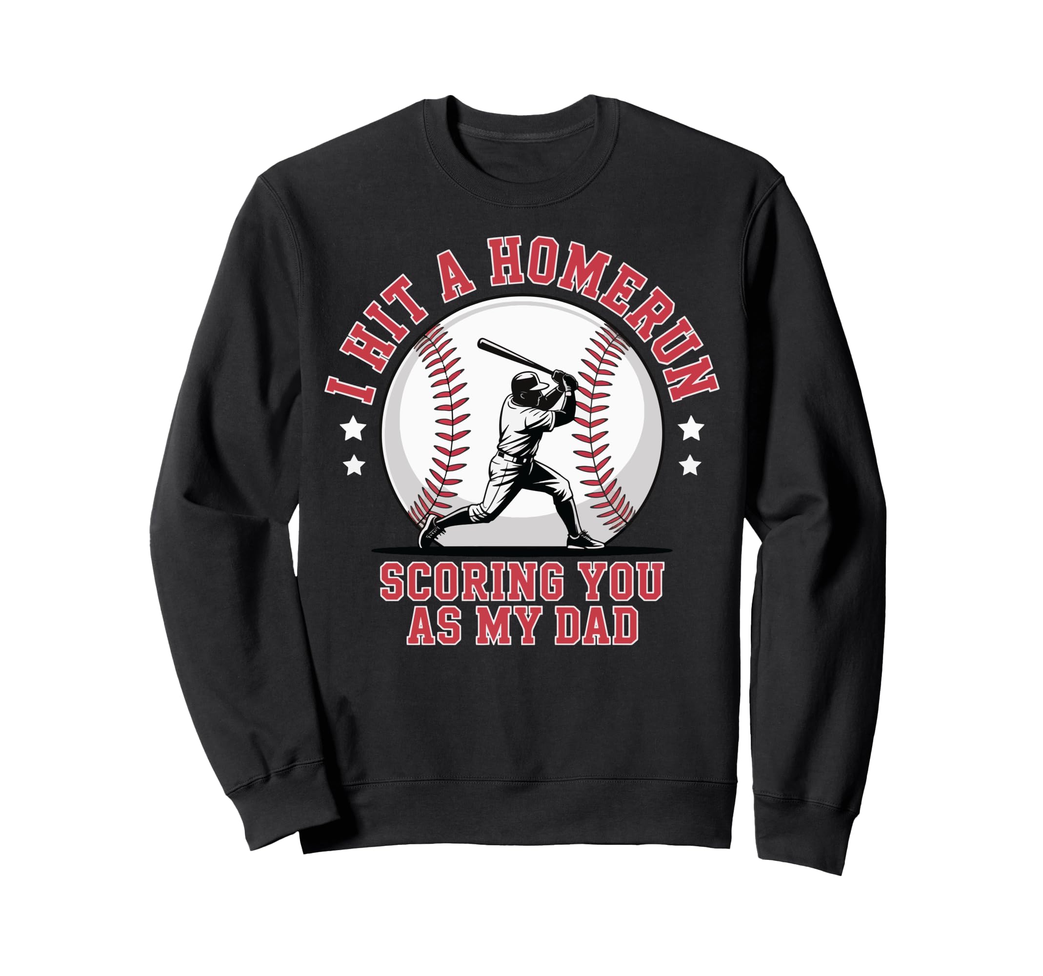 I Hit Homerun Scoring You As My Sweatshirt - Fun Novelty Design for Adults - T-Shirt, Sweatshirt, Hoodie