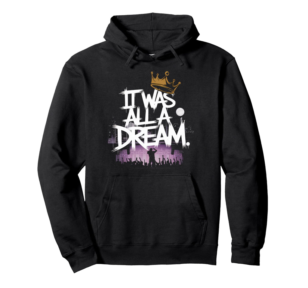It Was Dream Rap 1990S Music Hip Hop Hoodie - Fun Novelty Design Men Women - T-Shirt, Sweatshirt, Hoodie