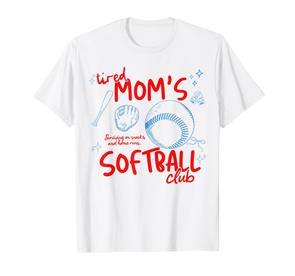 Tired Moms Softball Club Softball Mom T-Shirt - Fun Novelty Design Unisex - T-Shirt, Sweatshirt, Hoodie