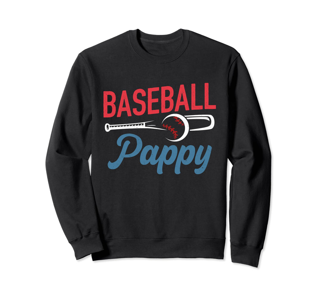 Baseball Pappy Life Happy Fathers Sweatshirt - Novelty Apparel Men Women - T-Shirt, Sweatshirt, Hoodie