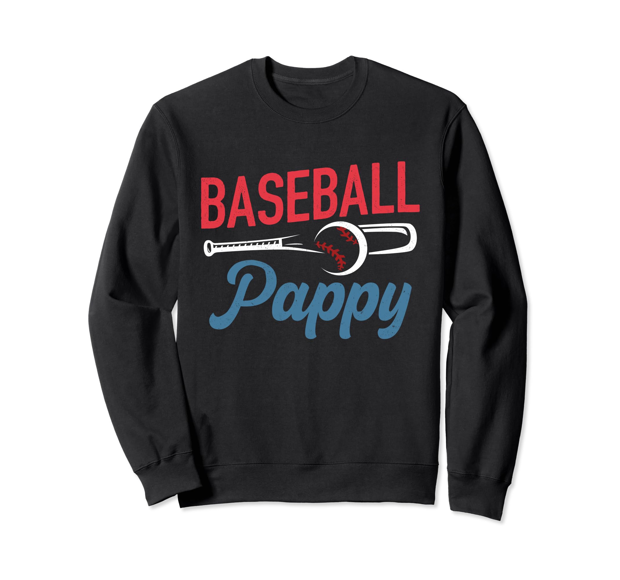 Baseball Pappy Life Happy Fathers Sweatshirt - Novelty Apparel Men Women - T-Shirt, Sweatshirt, Hoodie