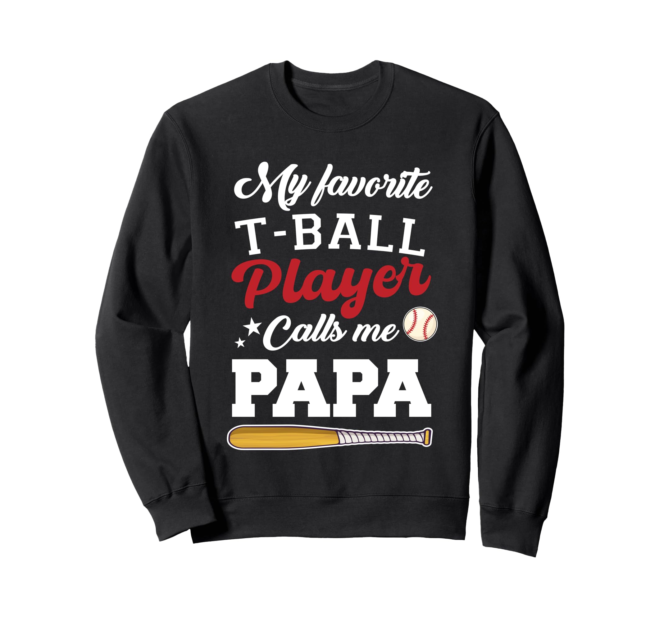 My Favorite T Ball Player Calls Me Sweatshirt - Aesthetic Graphic Unisex - T-Shirt, Sweatshirt, Hoodie