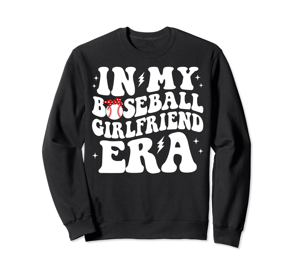 Groovy My Baseball Girlfriend Era Sweatshirt - Graphic Print Unisex - T-Shirt, Sweatshirt, Hoodie