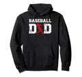 Baseball Dad Fathers Day Daddy Hoodie - Fun Novelty Design Men Women - T-Shirt, Sweatshirt, Hoodie