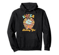 Sister Birthday Rolling Skate Groovy Hoodie - Novelty Apparel for Adults - T-Shirt, Sweatshirt, Hoodie