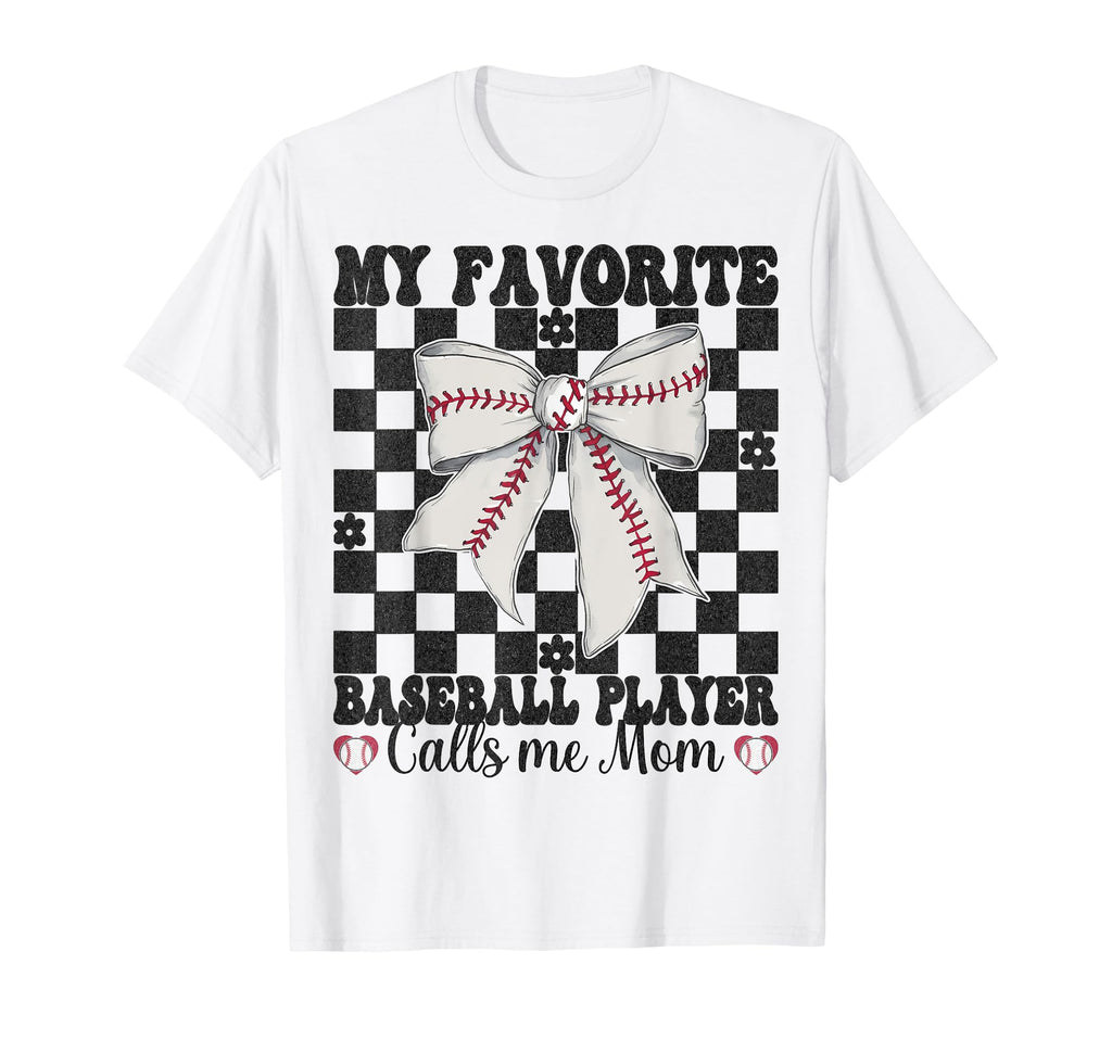 My Favorite Baseball Player Calls Me Mom T-Shirt - Graphic Print Men Women - T-Shirt, Sweatshirt, Hoodie