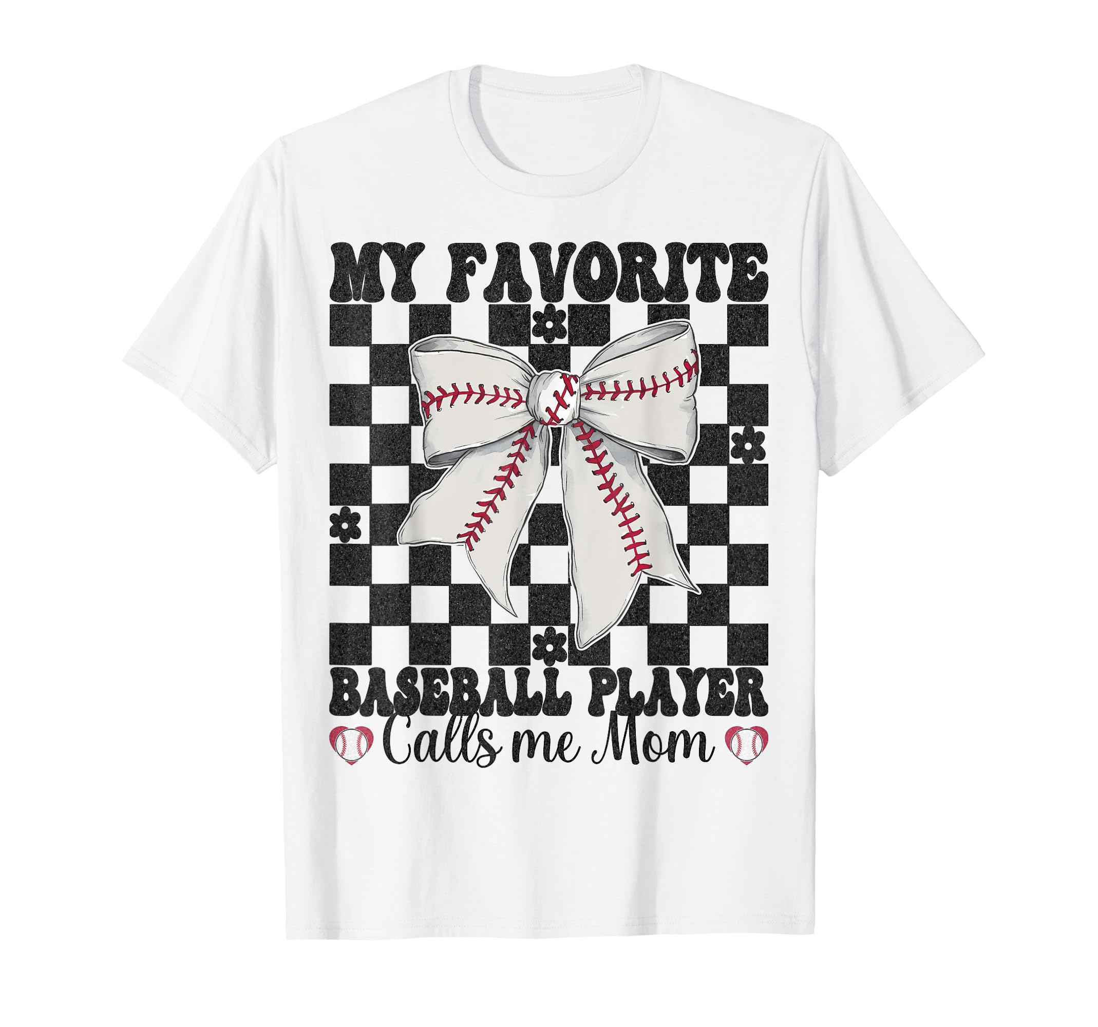 My Favorite Baseball Player Calls Me Mom T-Shirt - Graphic Print Men Women - T-Shirt, Sweatshirt, Hoodie